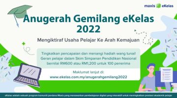 Anugerah Gemilang, iaitu skim Geran Pelajar yang popular di bawah Maxis eKelas kembali lagi pada tahun ini untuk memberi motivasi dan inspirasi kepada pelajar.